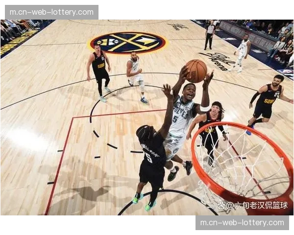 森林狼下半场发力击败掘金 排名反超对手升至西部第四